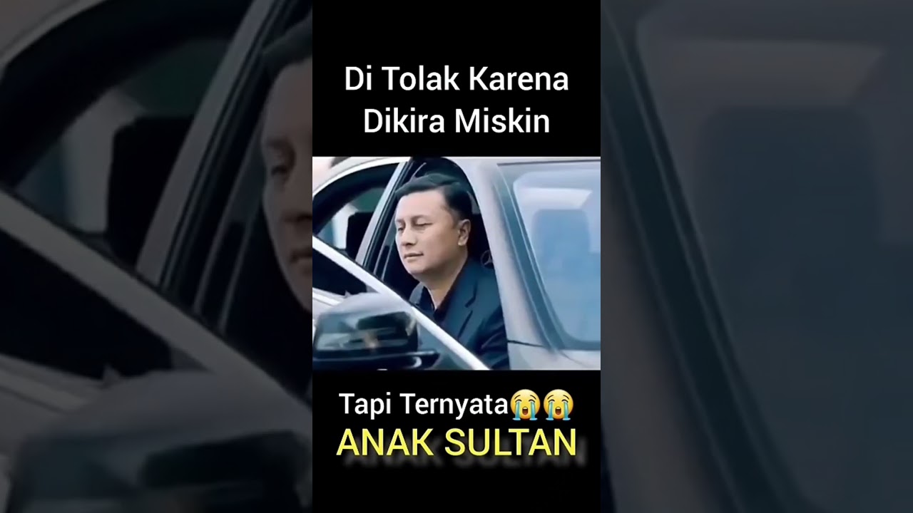 di tolak karena miskin ternyata anak sultan