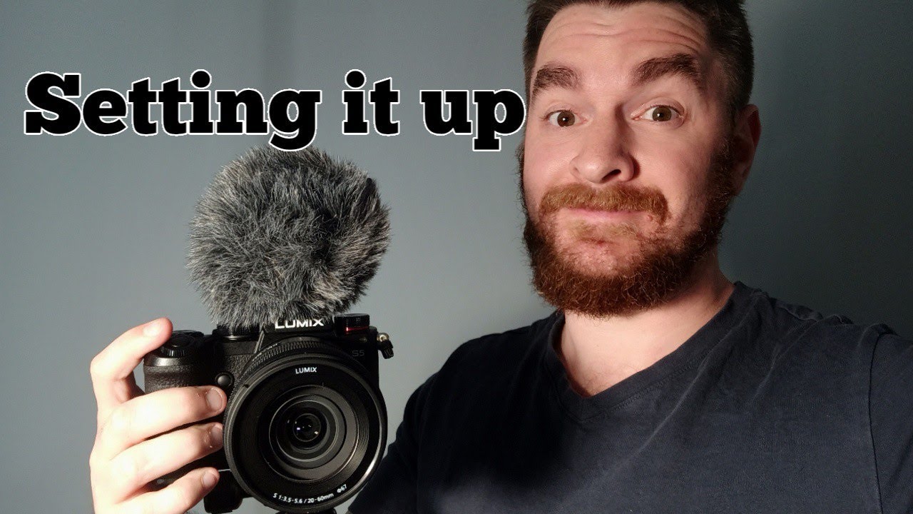 How to set up your Panasonic S5 for Filmmaking and Video