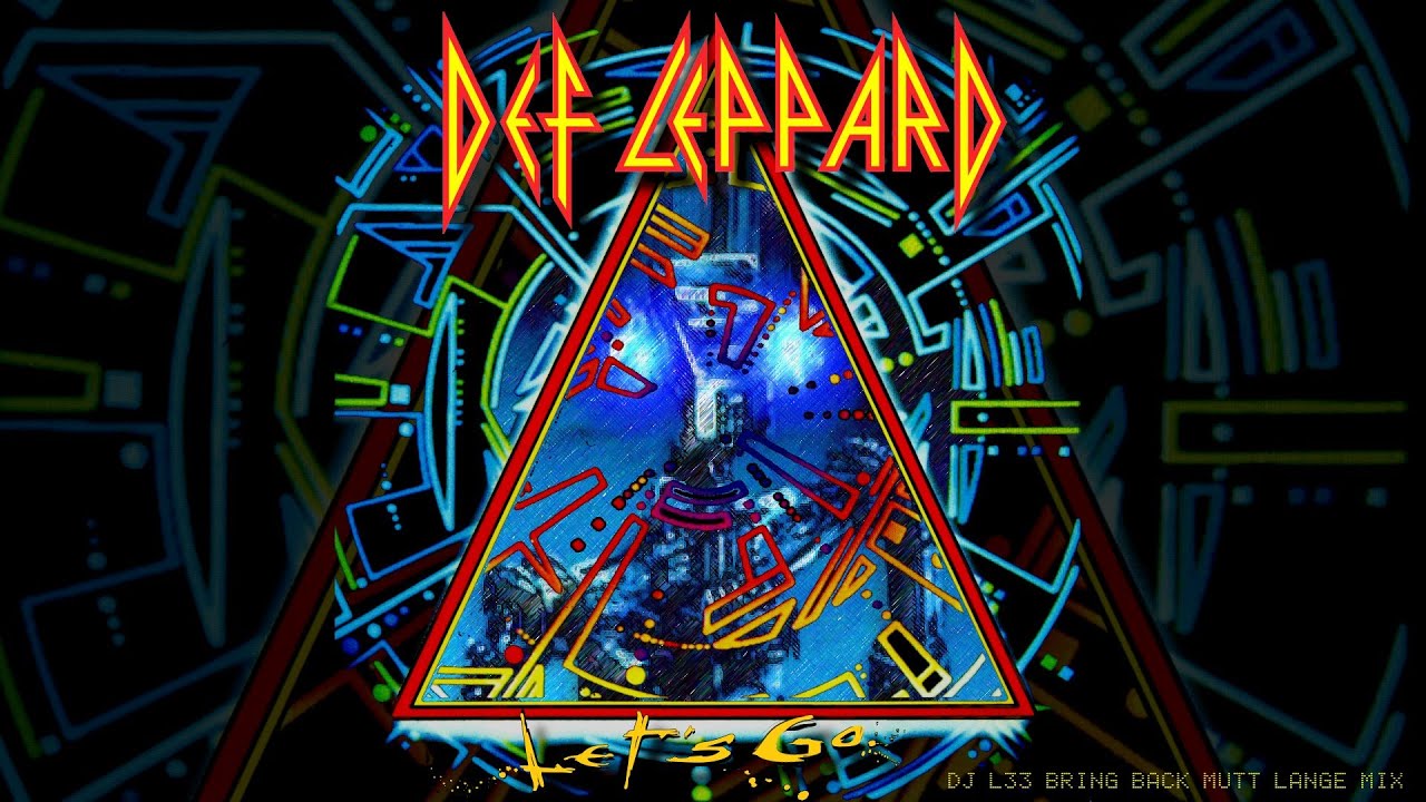 Def Leppard - Let's Go (DJ L33 Bring Back Mutt Lange Mix)  Hysteria sound