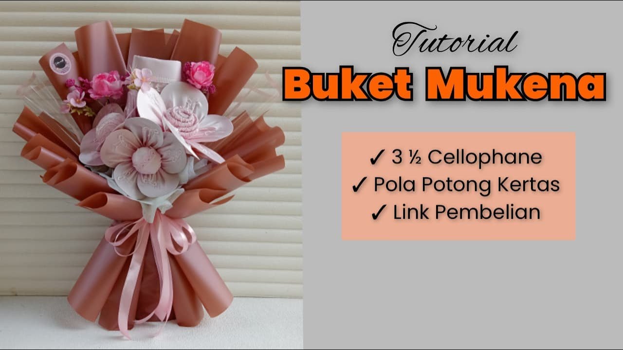 Cara Membuat Buket Mukena | Tutorial Buket Untuk Pemula