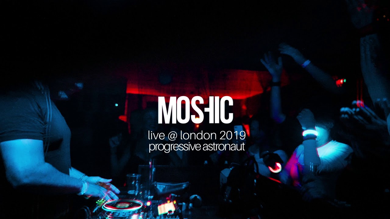 MOSHIC - Live at Progressive Astronaut’s London Boat Party