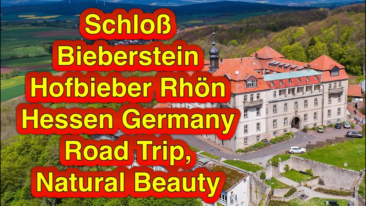 Schloß Bieberstein Hofbieber Rhön Hessen Germany Road Trip, Natural Beauty 4K