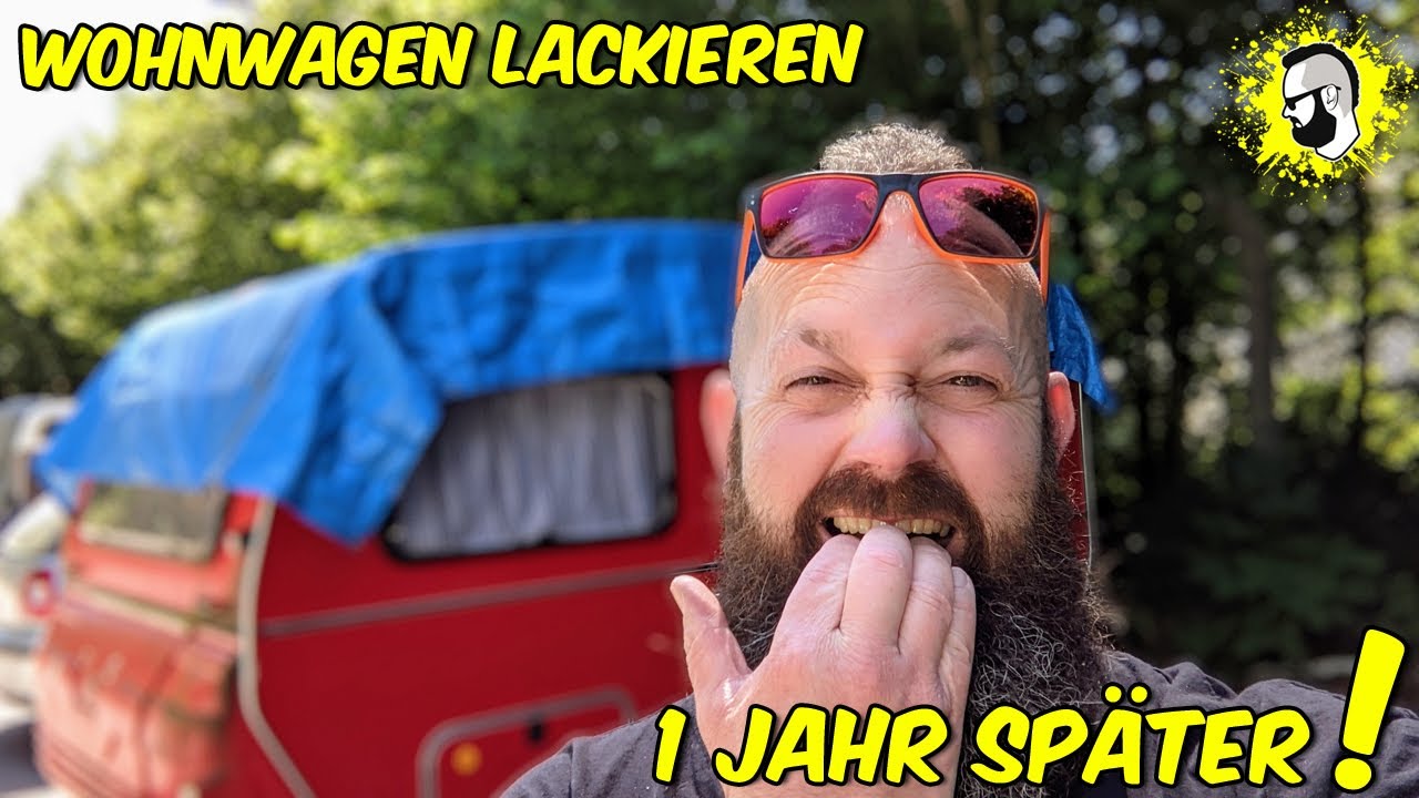 Wohnwagen lackieren: 1 JAHR SPÄTER! (FAIL oder WIN?)
