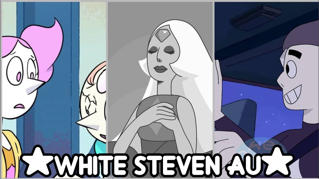 WHITE STEVEN AU 🌼✨ (ALTERNATIVE UNIVERSE) ~ Steven Universe: The Movie