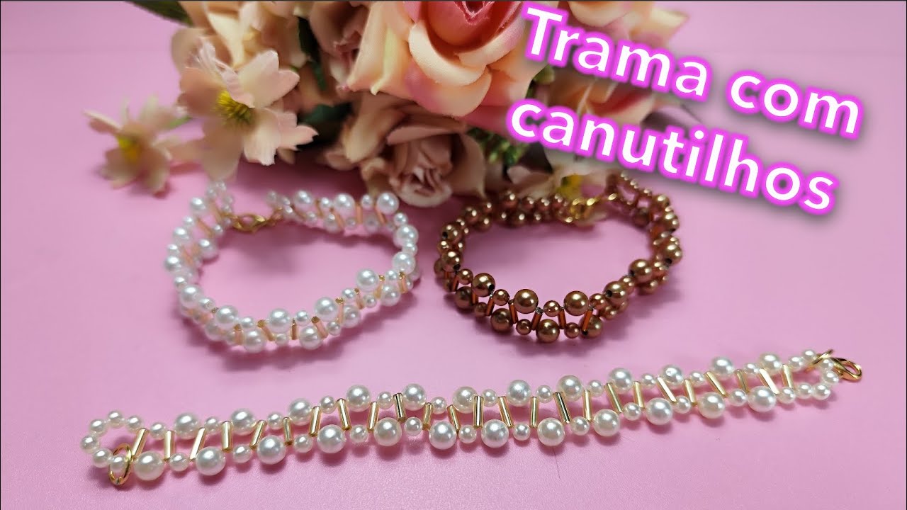Aula 12 - Pulseira em pérolas com canutilhos