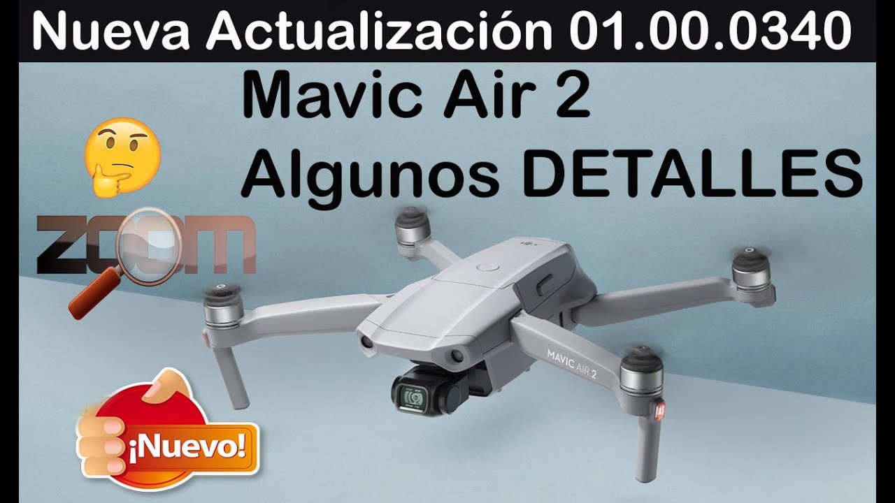 DETALLES DE NUEVA ACTUALIZACIÓN MAVIC AIR 2 0340 en ESPAÑOL