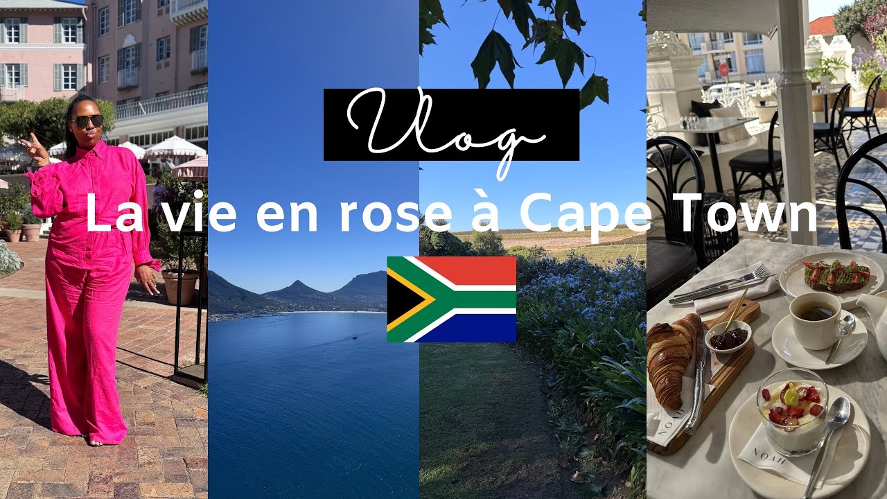 TRAVEL VLOG: MA PREMIERE FOIS A CAPE TOWN - LA VIE EN ROSE | The Africanista