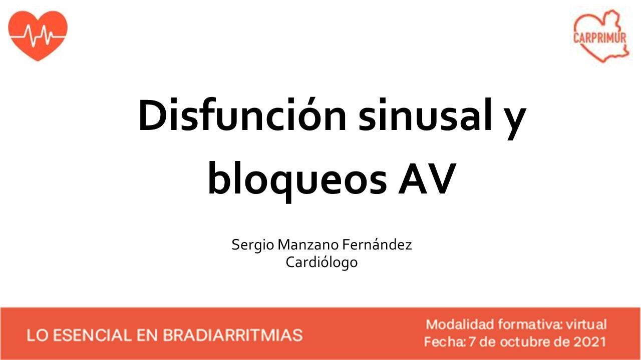 Disfunción sinusal y bloqueo AV (07/10/2021).
