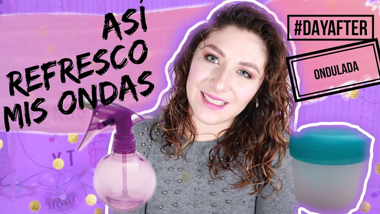 REFRESCA TUS ONDAS | DAY AFTER | DRAMA DE UNA ONDULADA♡♡|♡♡ WENSSY