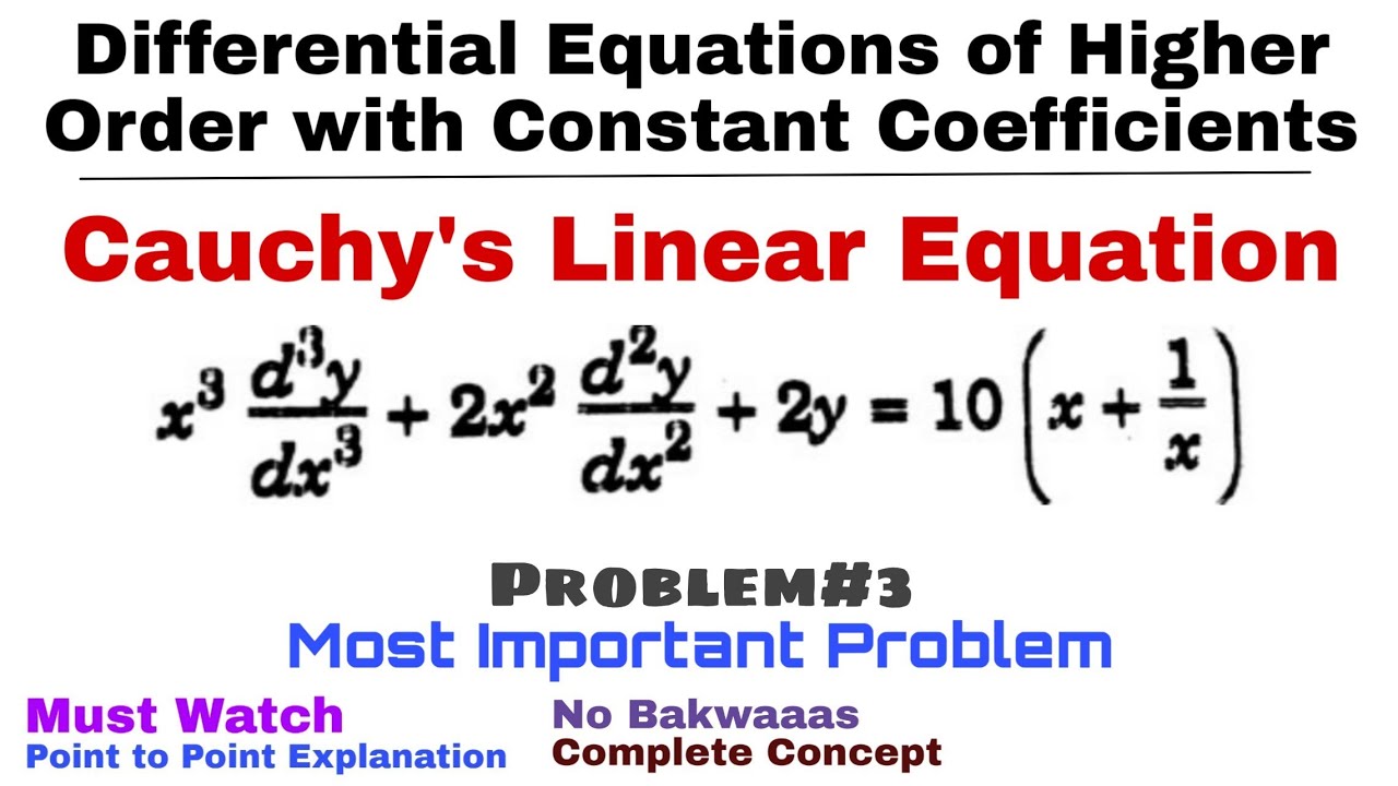 23. Cauchy's Linear Equation | Problem 3 | Complete Concept | Differential Equations of Higher Order
