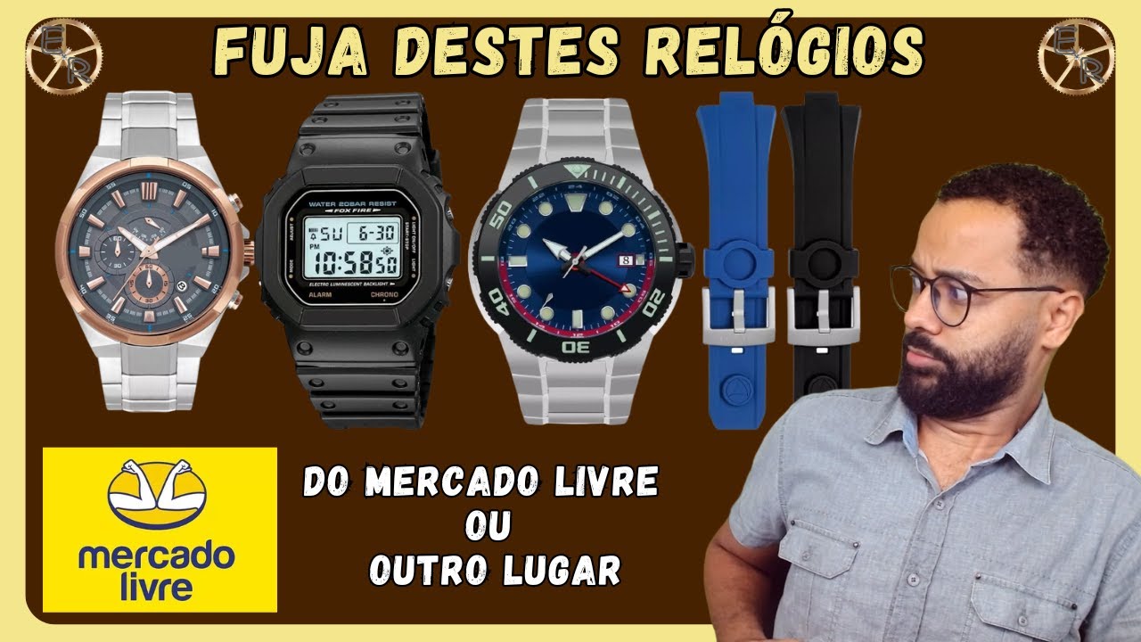 🟡“FUJA destes Relógios”, do Mercado Livre ou qualquer ou local de compra Ezequias Relojoeiro