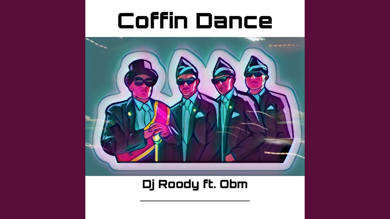 Coffin Dance (Radio Edit)
