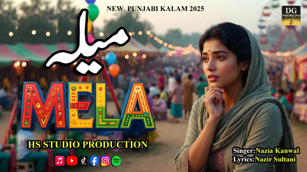 Mela Duniya Da | میلہ دنیا دا | New Kalam 2025 | Singer Nazia Kanwal | Lyrics Nazir Sultani