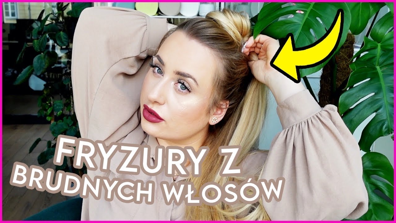 FRYZURY Z BRUDNYCH WŁOSÓW!