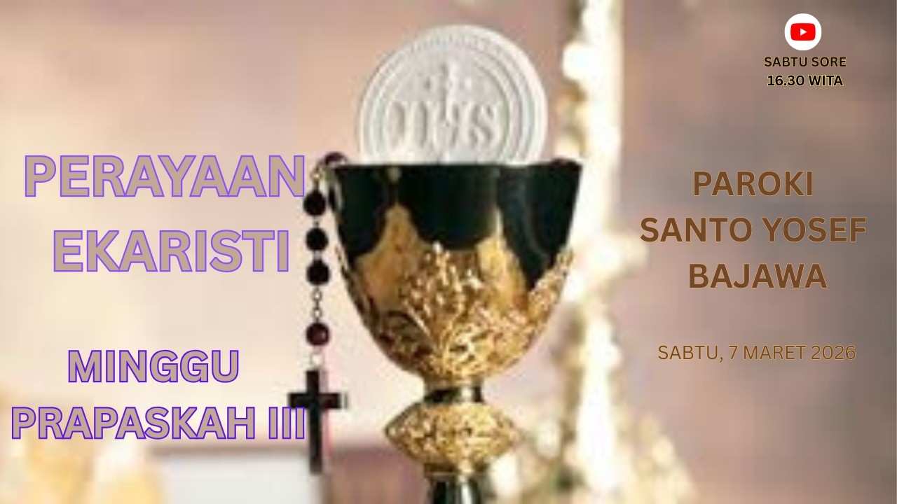 PERAYAAN EKARISTI MINGGU PRAPASKAH III