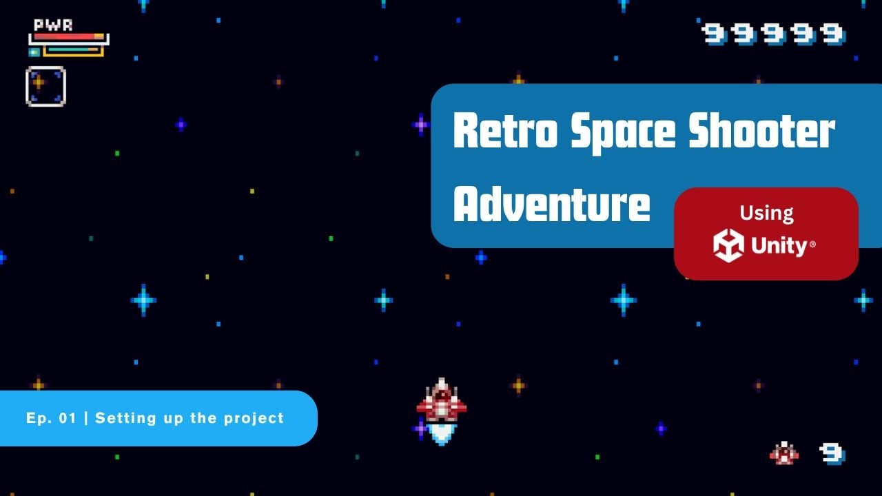 Ep 01 | Setting up the Project | 2D Retro Space Shooter Game