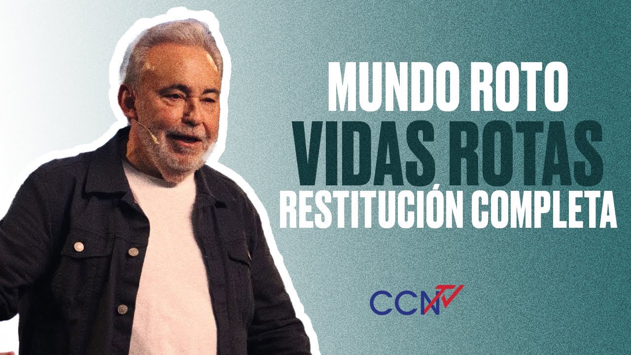 Mundo Roto, Vidas Rotas, Restitución Completa | Apóstol Raúl Ávila
