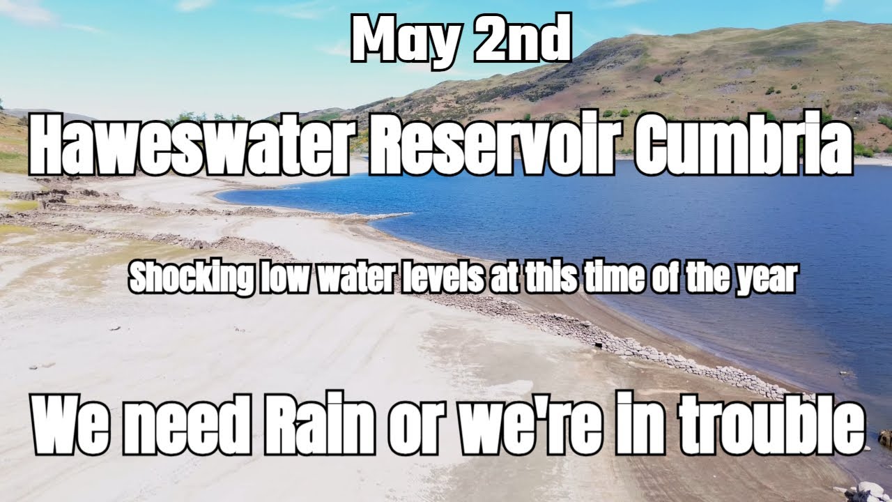 Haweswater Dam Shocking Footage Of Low Water Levels, May 2nd 2025