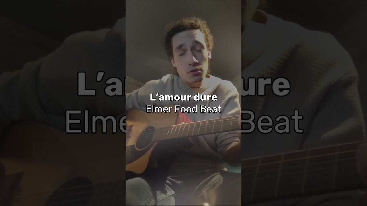 [Cover du Jeudi] L'amour dure - @ElmerfoodbeatOfficiel