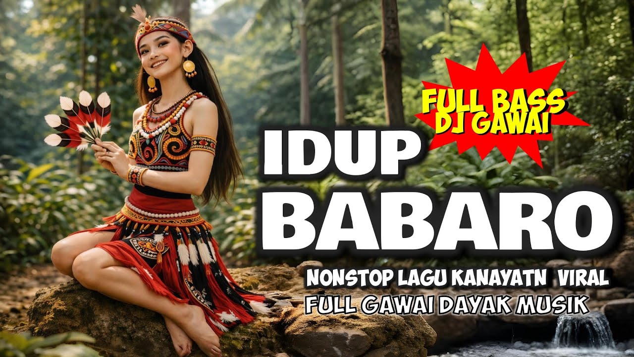 IDUP BABARO  -  Remix Dj Lagu Dayak Kalimantan