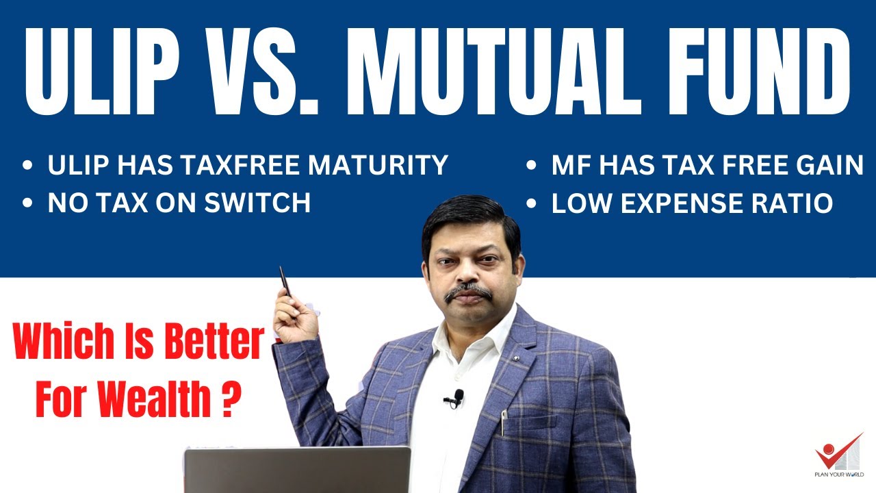 Unit Linked Insurance Plan - ULIP Vs. Mutual Fund | ULIP Or MF Which Is Better For Wealth Creation
