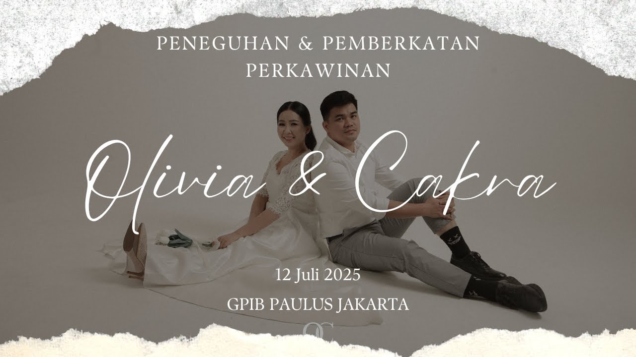 [LIVE] IBADAH PENEGUHAN & PEMBERKATAN PERKAWINAN - CAKRA & OLIVIA 12 JULI 2025 (15.00 WIB)