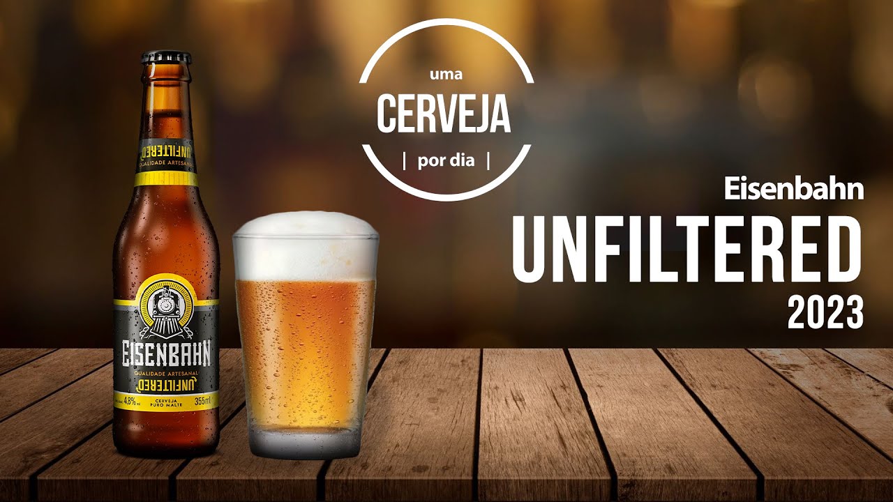 Unfiltered (2023) | Eisenbahn | Uma Cerveja Por Dia #0650