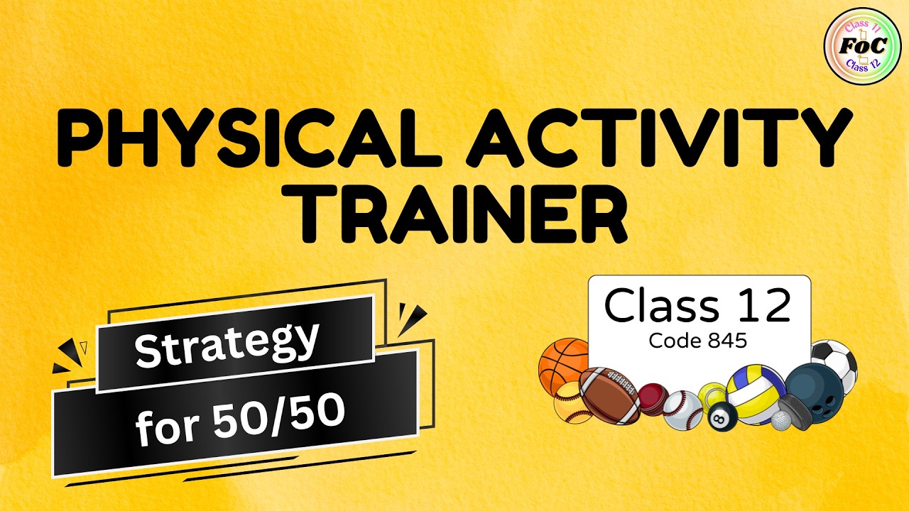 Class 12 Physical Activity Trainer | 50/50 Strategy CBSE 2026 Board Exam PAT Code 845 | FOC Classes