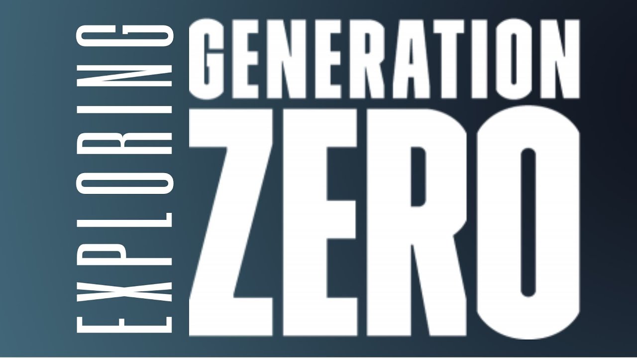 Exploring the new Generation Zero