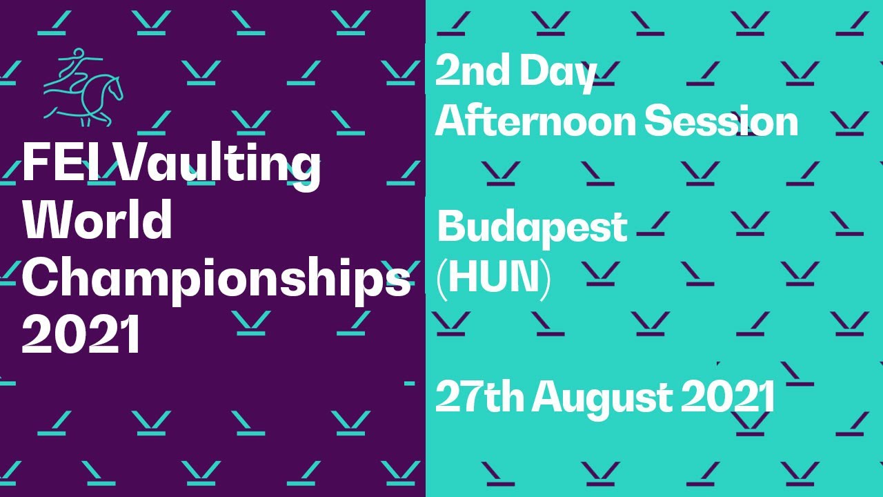 🔴 LIVE | Day 2 Afternoon Session | FEI Vaulting World Championships 2021