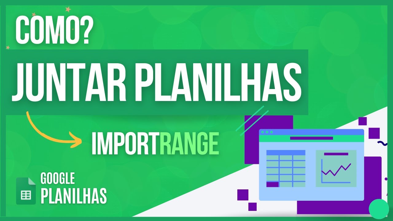 Como Juntar VÁRIAS planilhas em apenas UMA! (IMPORTRANGE) Google Planilhas