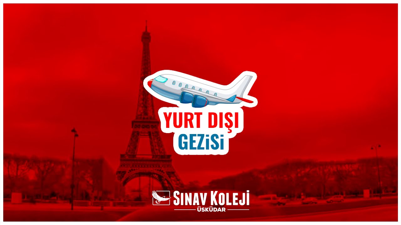 ÜSKÜDAR SINAV KOLEJİ - YURTDIŞI GEZİSİ