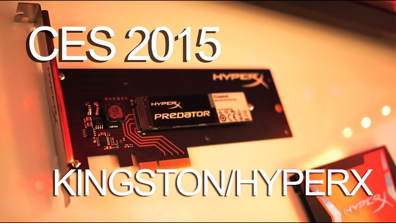 [HD] CES 2015 - Kingston Shows New HyperX Predator PCIe and Savage SSD plus Cloud II Headset