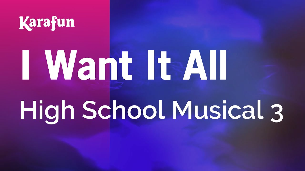 I Want It All - High School Musical 3 | Karaoke Version | KaraFun