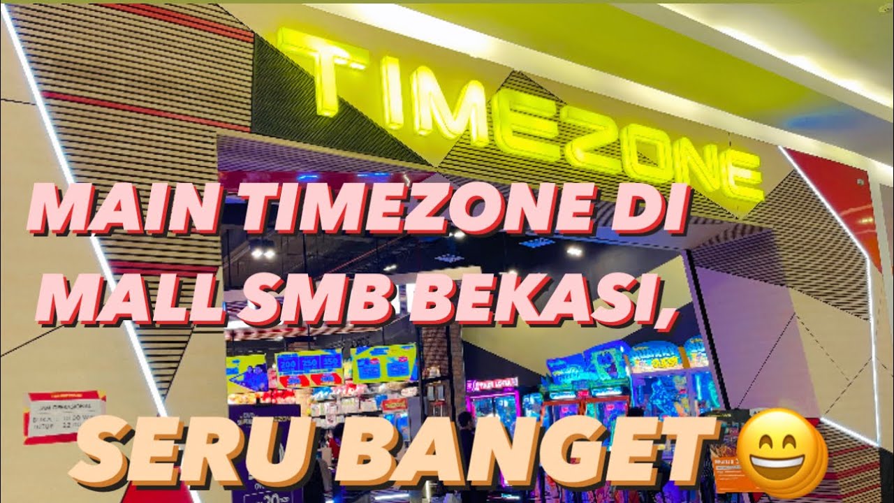 MAIN TIMEZONE DI MALL SMB BEKASI, SERU BANGET…😆