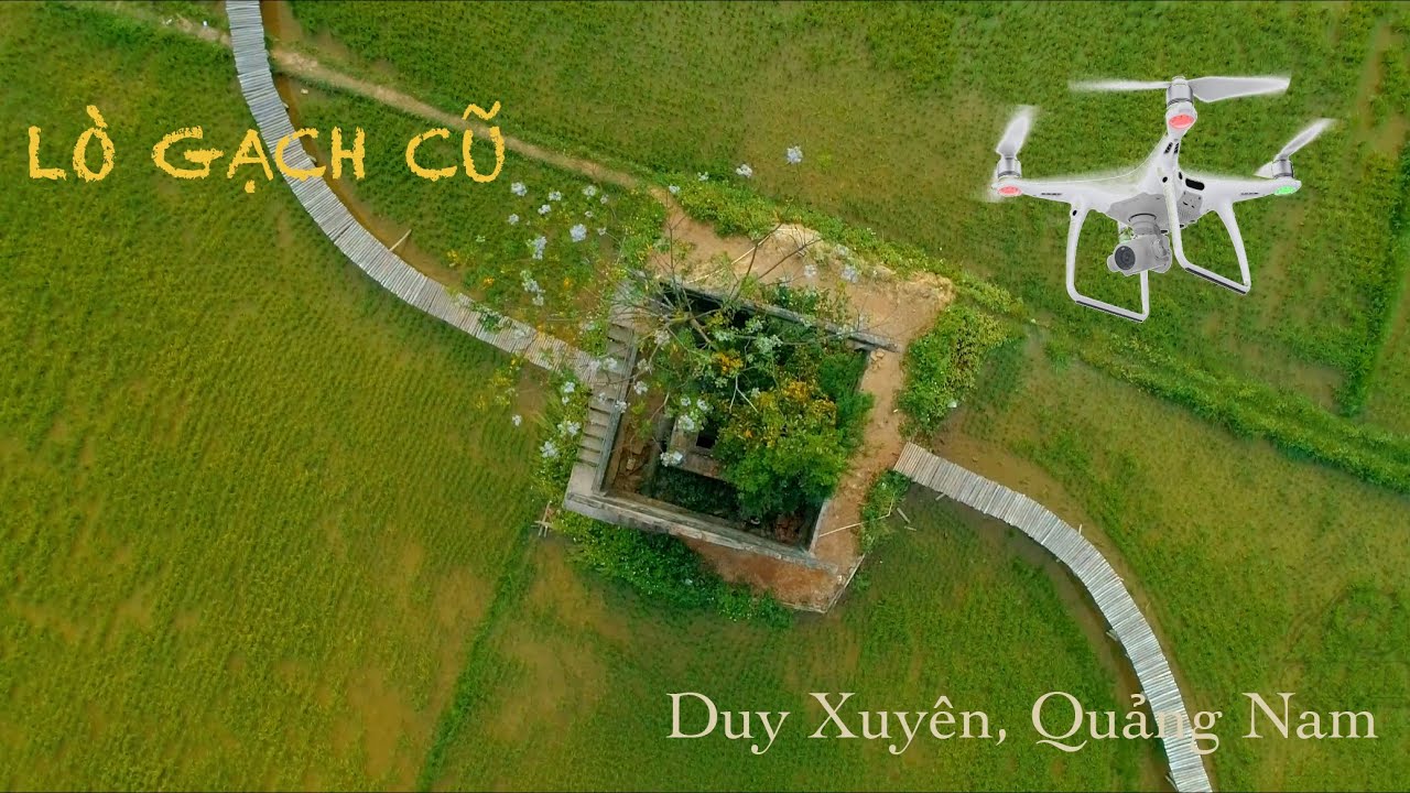 [ C.Film ] | FLYCAM | L&ograve; Gạch Cũ - Duy Xuy&ecirc;n, Quảng Nam Flycam