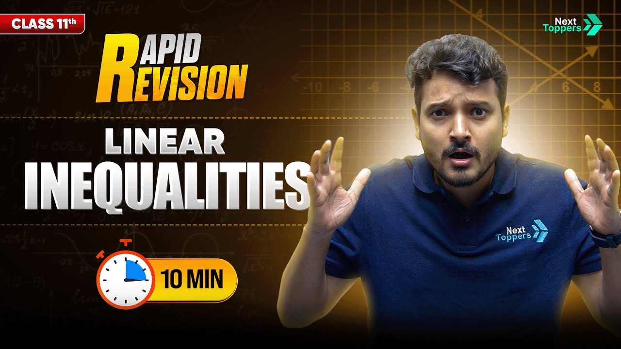 Linear Inequalities | CBSE Class 11th Maths | Full Chapter in 1️⃣0️⃣ Mins | Rapid Revision