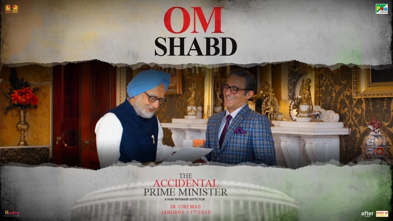Om Shabd | The Accidental Prime Minister | Releasing January 11 2019