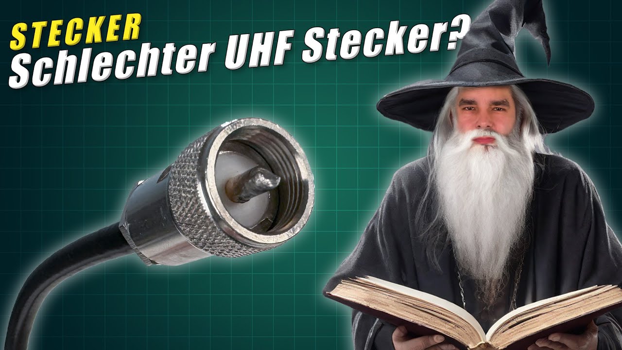 Amateurfunk Märchen 🐉 Sind UHF aka PL Stecker schlecht?