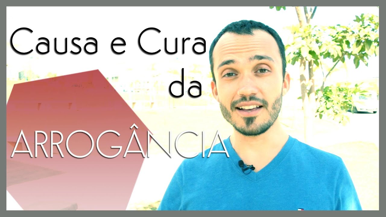 09 | Causa e Cura da Arrogância e Prepotência | Gabriel Morales