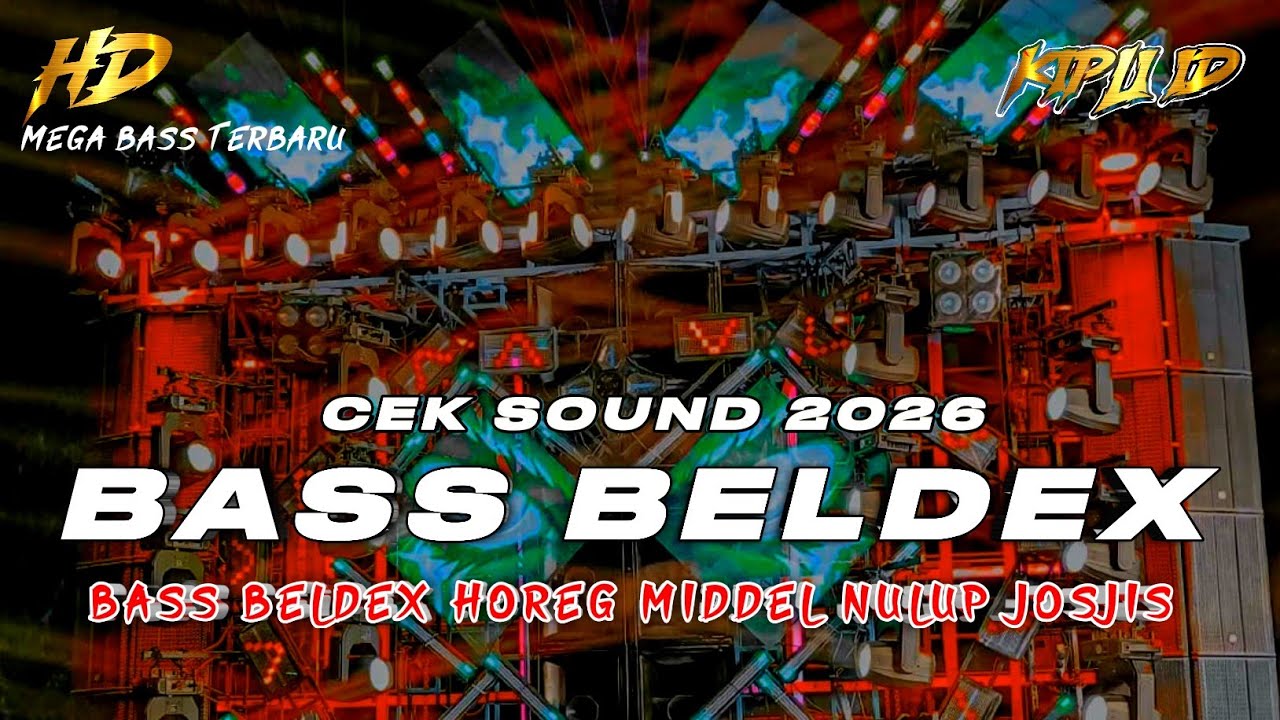 DJ TERBARU 2026 | DJ CEK SOUND HOREG NGUK FULL BASS BELDEX MIDDEL NULUP JOSJIS •KIPLI ID REMIX 