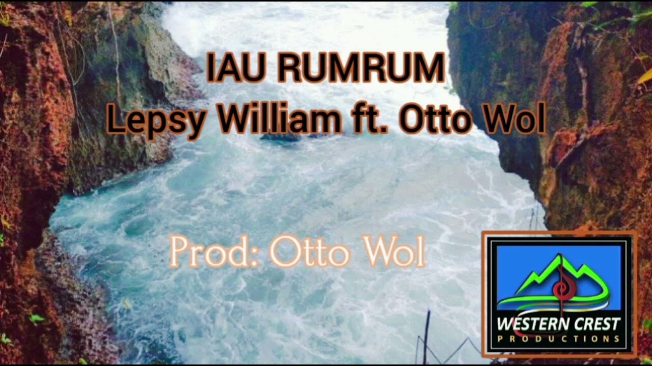 IAU RUMRUM - Otto Wol x Lepsy William