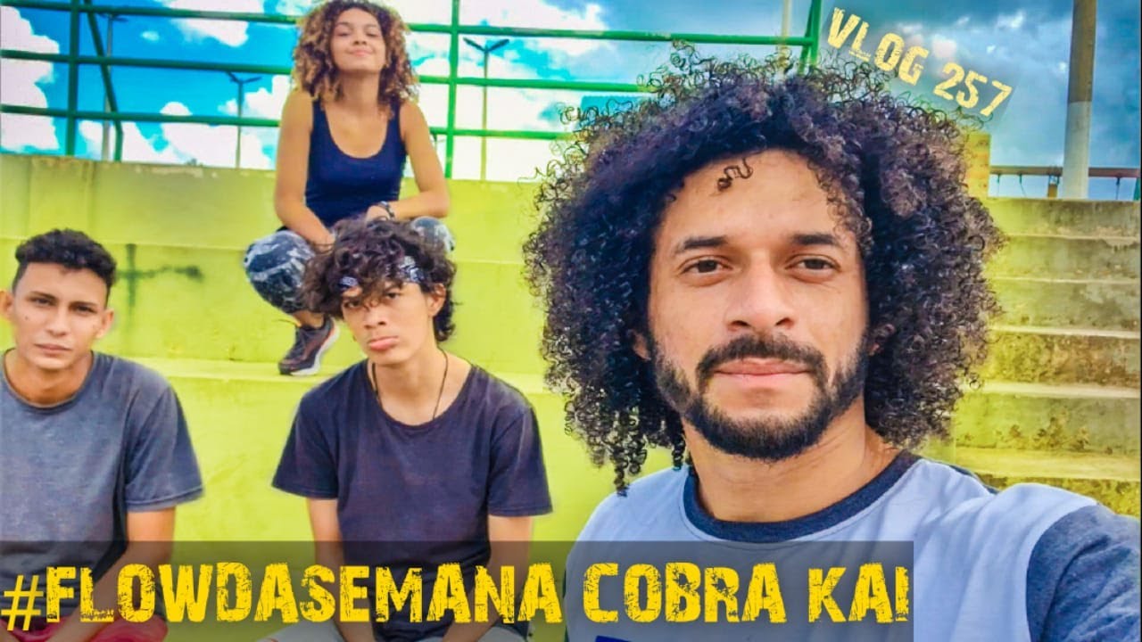 vlog 257 - Flow da semana kobra Kay