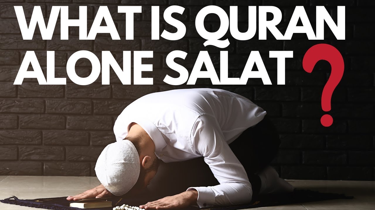 WHAT IS SALAT ACCORDING TO QURAN ONLY | QURAN ALONE SALAT 🔥🔥🔥