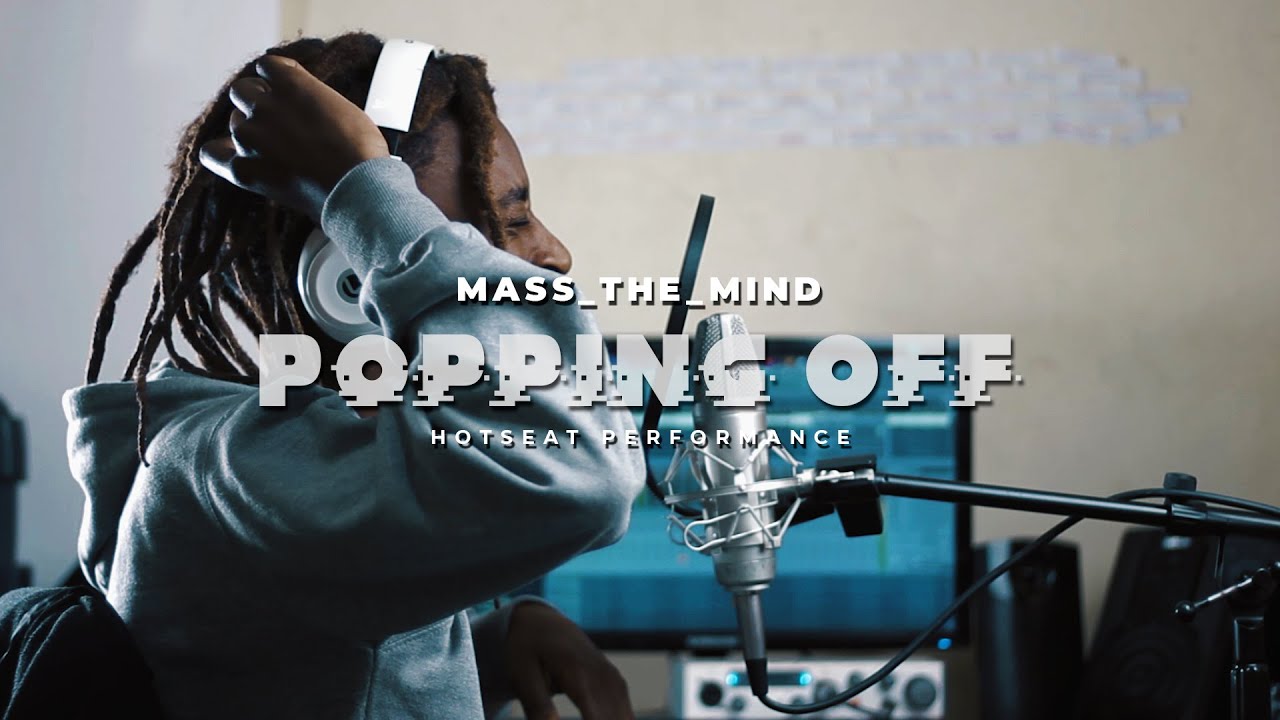 Mass_The_Mind - Popping Off (HotSeat Performance)