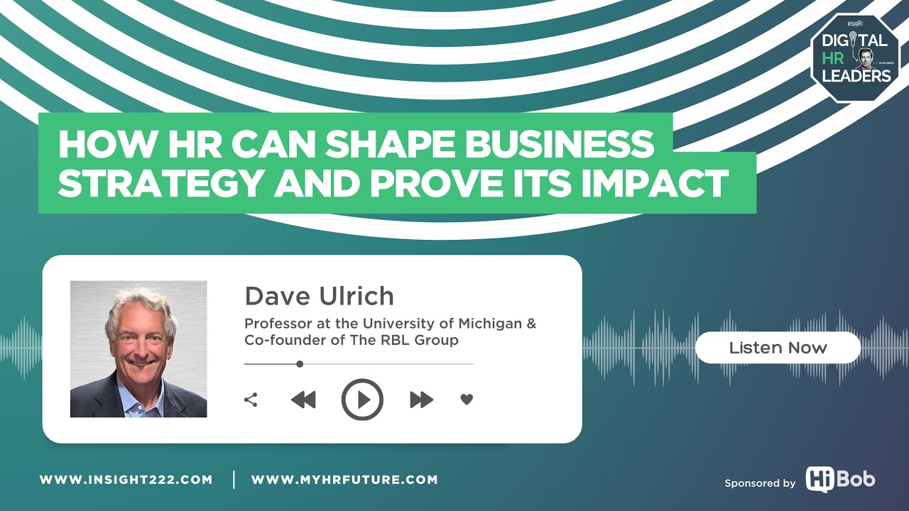 How HR Can Shape Business Strategy and Prove Its Impact (with Dave Ulrich)