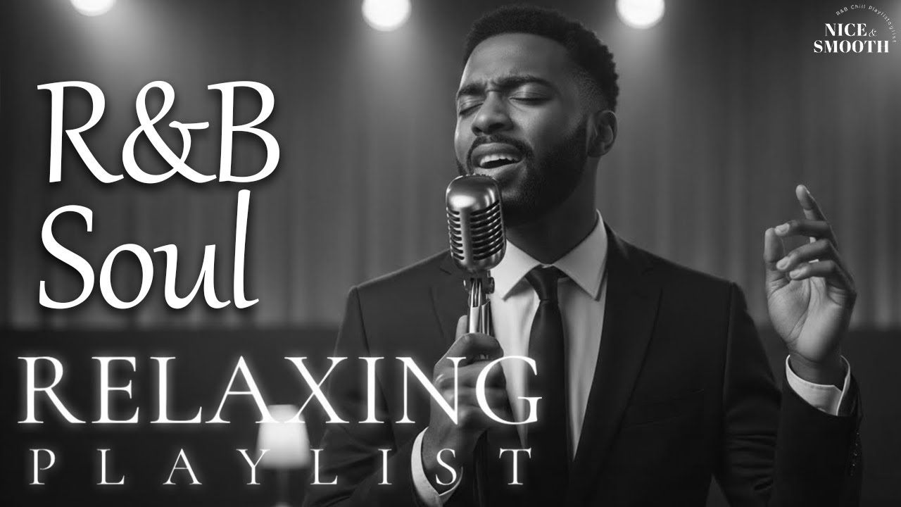 【R&B Soul】Relaxing Soul Sessions – Smooth Vocals & Soulful Grooves