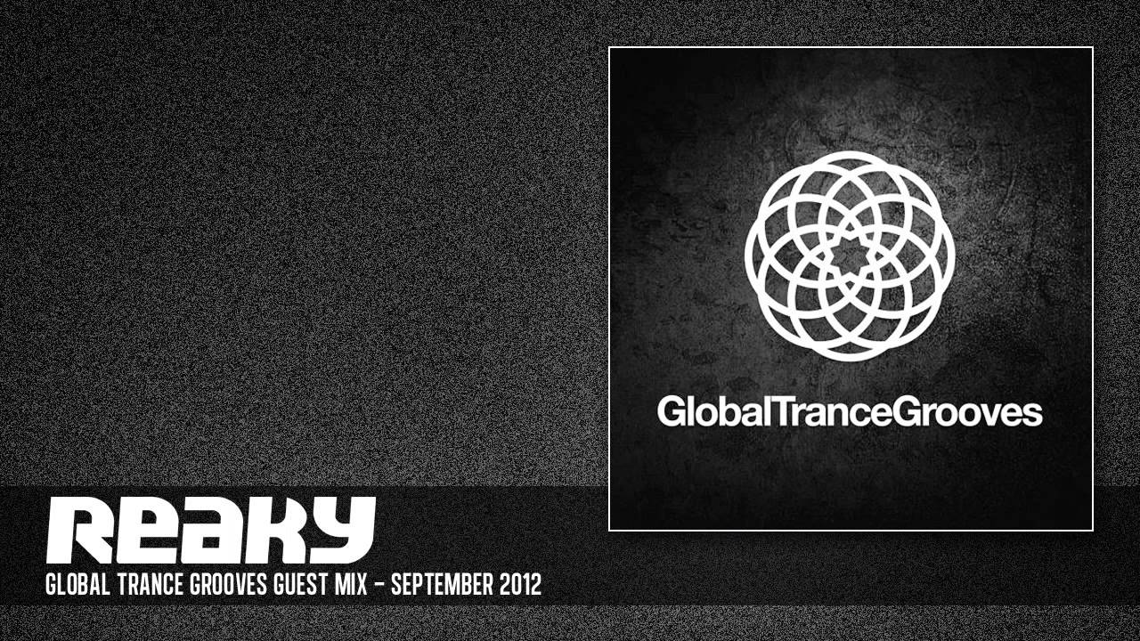 Reaky - Global Trance Grooves Guest Mix - September 2012