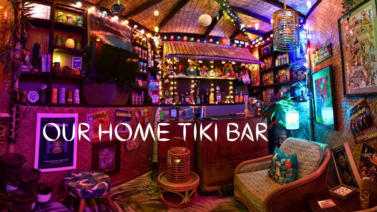 PT.2; INSIDE OUR TIKI BAR