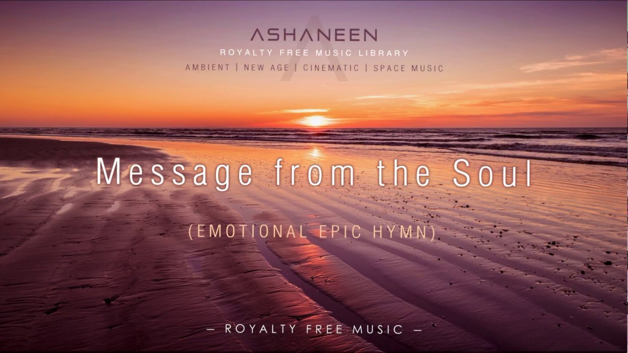 ASHANEEN - Message from the Soul (Emotional Epic Hymn)